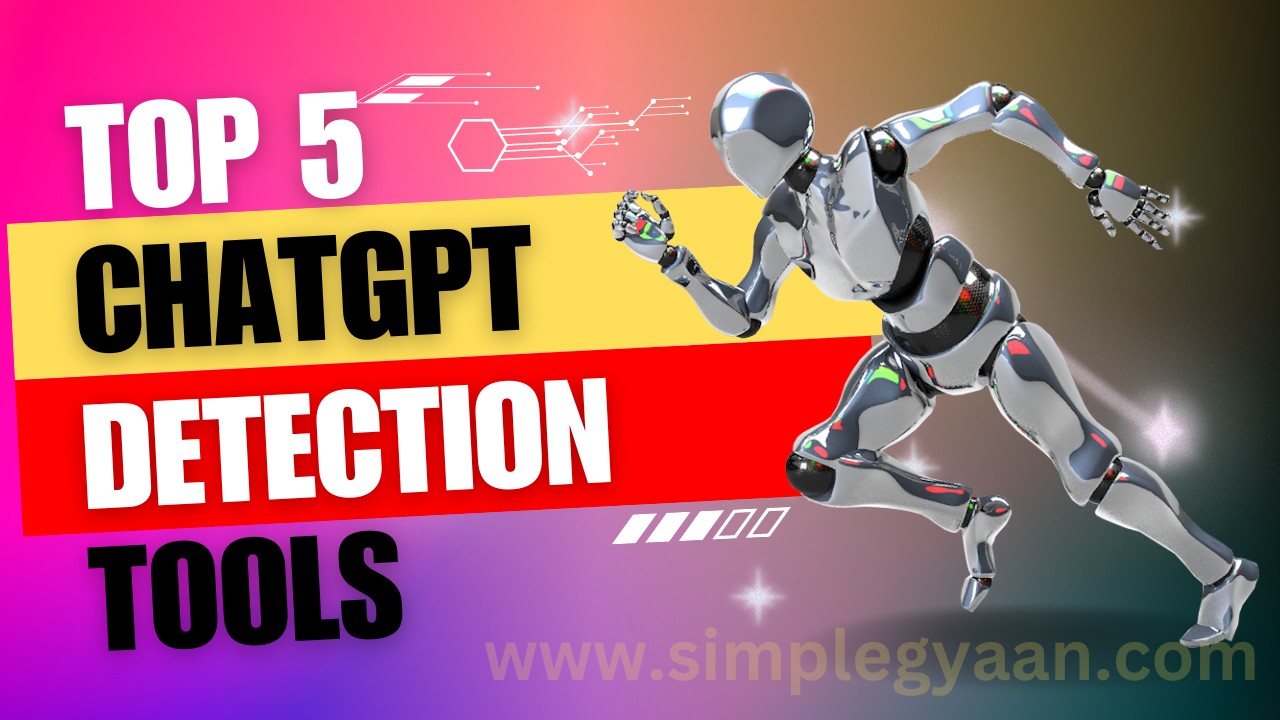 5 Best ChatGPT Detectors Tools for 2023